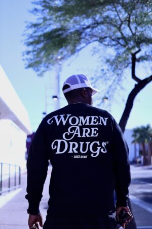 Women Are Drugs (WH) | Black Crewneck