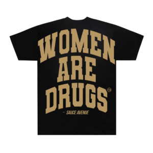 Women Are Drugs V2 (Caramel) | Heavyweight Black Tee