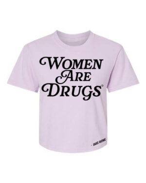 Women Are Drugs (BK V1) | Orchid Women's Heavyweight Boxy Tee