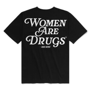 Women Are Drugs (WH) | Black Tee